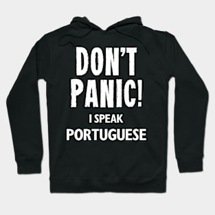 Don't Panic! I Speak Portuguese Hoodie